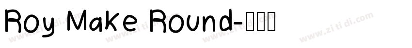 Roy Make Round字体转换